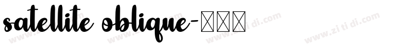 satellite oblique字体转换